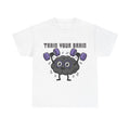 Train Your Brain T-Shirt Funny Gym Nerd Graphic Unisex Workout Tee