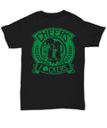 St. Patrick's Day T-Shirt, Cheers Funny Sarcastic Humor, Day Drinking Shirt, Tee