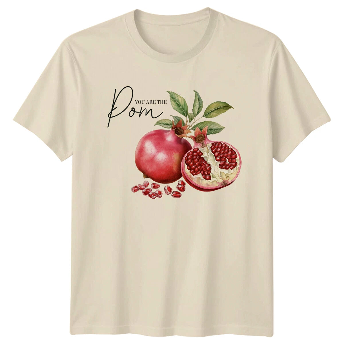 You Are The Pom Pomegranate Foodie T-Shirt Funny Quote Gift