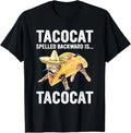 Tacocat Spelled Backward Is... Tacocat For Tacos&Cat Lovers T-Shirt