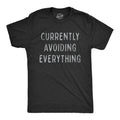 Mens Currently Avoiding Everything T Shirt Funny Sarcastic Introverted Tee