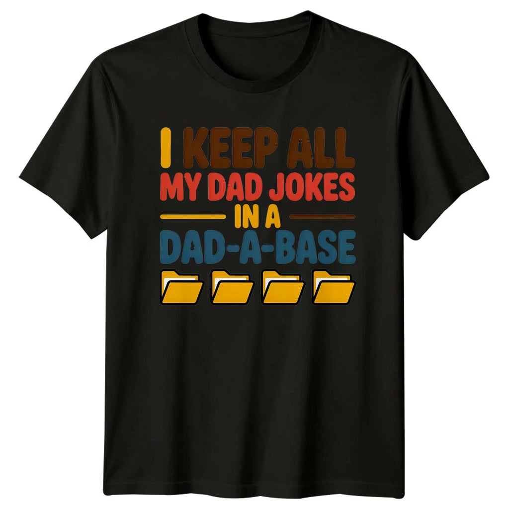 I Keep All My Dad Mens T-Shirt Dad Jokes Parenting Fathers Day Gift For Him