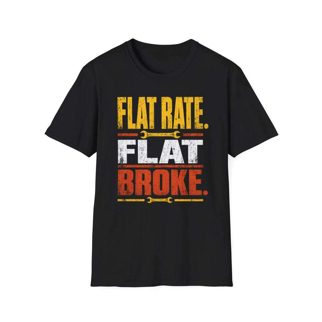 Mechanic Humor T-Shirt Flat Rate Pay Funny Gift Dad Father Gift Unisex T-shirt