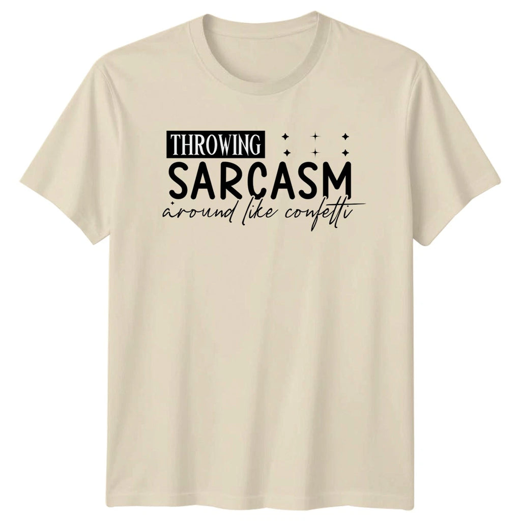 Throwing Sarcasm Around Like Confetti T-Shirt Funny Birthday Gift For Him