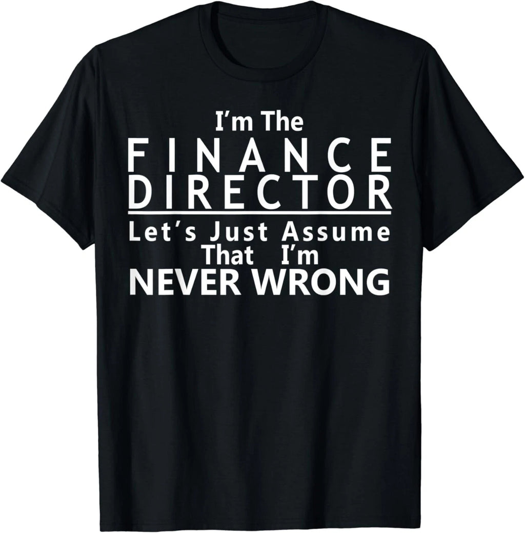 Finance Director Financial Office Head Manager Funny Gift Unisex T-Shirt