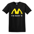NEW I'M LOVIN' IT FAST FOOD PARODY COLLEGE FUNNY DIRTY ADULT HUMOR T-SHIRT TEE