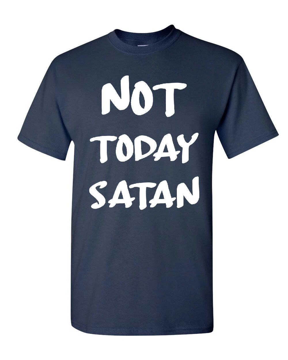 Not Today Satan T-Shirt Religious Funny Jesus Religion Faith