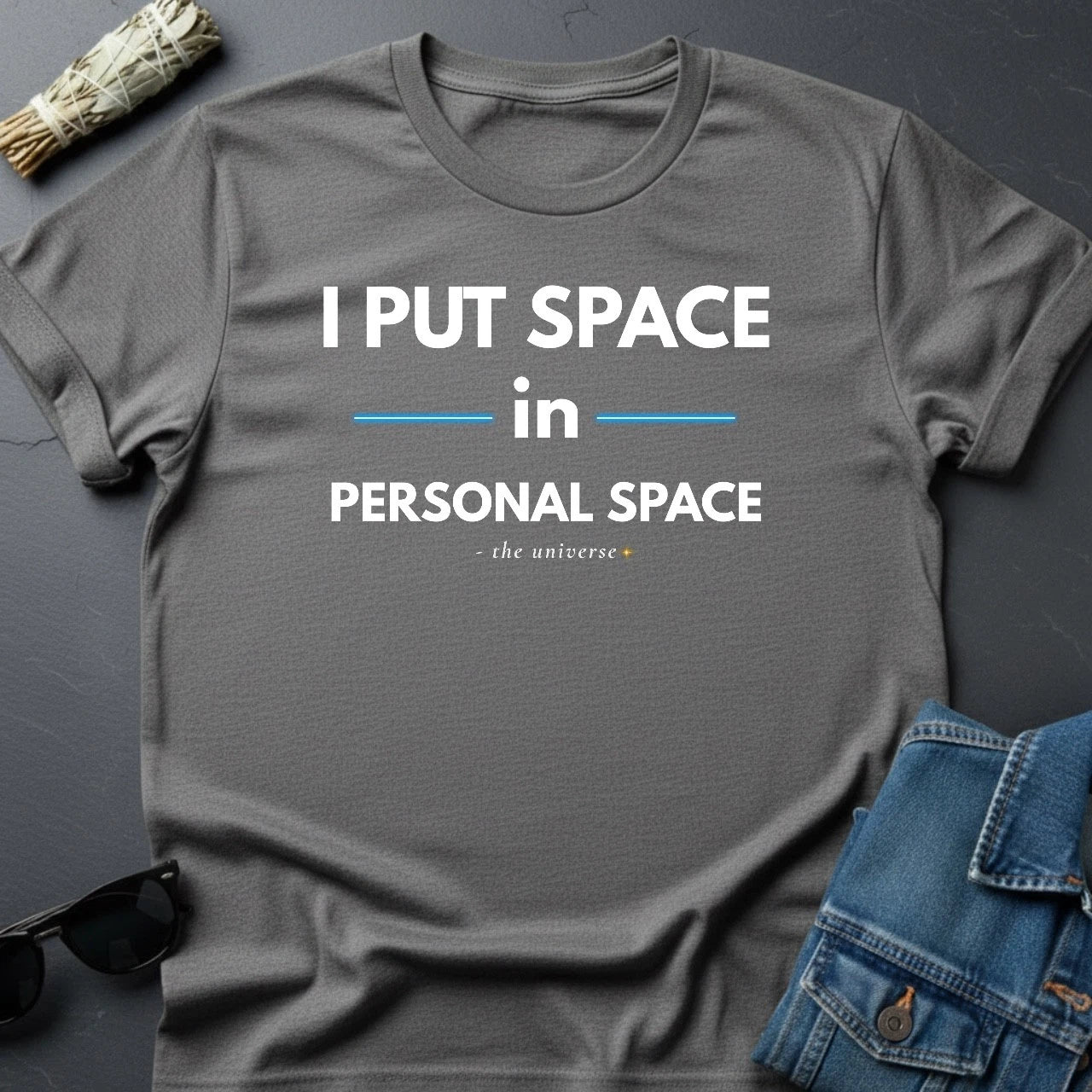 "I Put Space in Personal Space" Sarcastic Cosmic T-Shirt