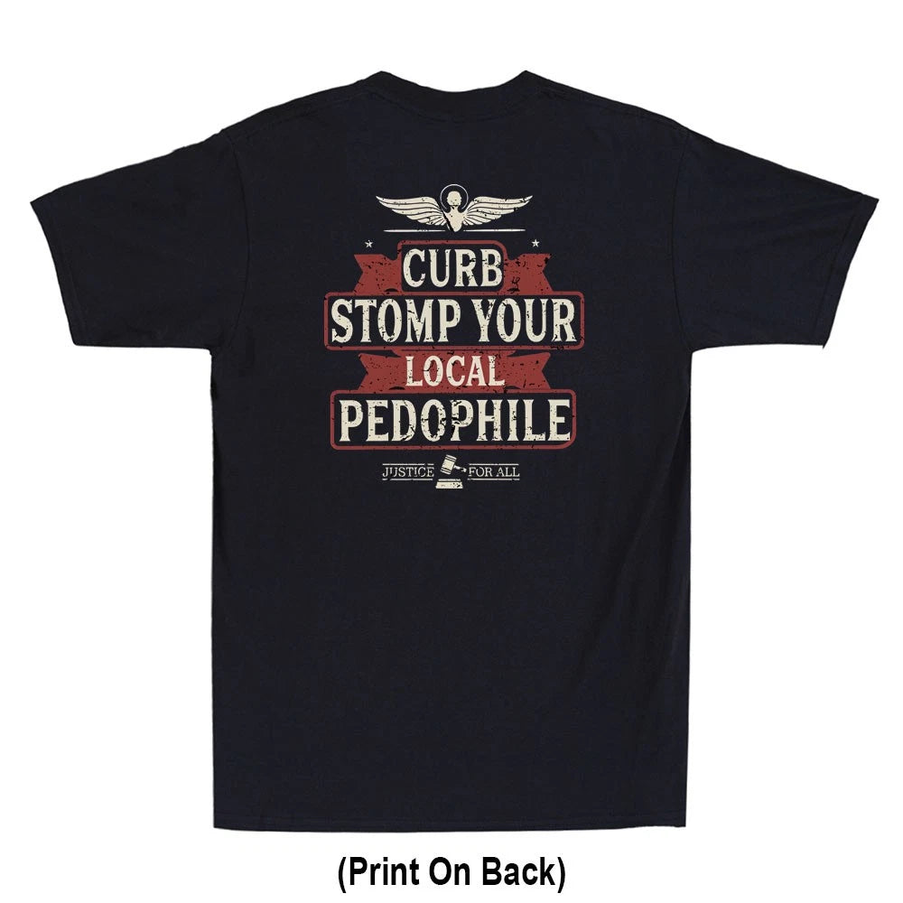 Curb Stomp Your Local Pedophile Justice Sarcastic Quote (Print On Back) T-Shirt