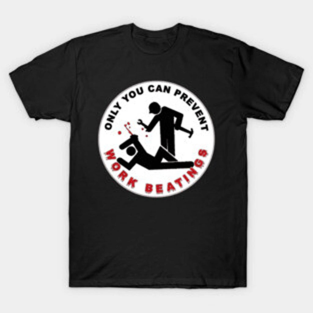 Prevent Work Beatings Funny Graphic Tee Mens Office Humor T-Shirt Gift