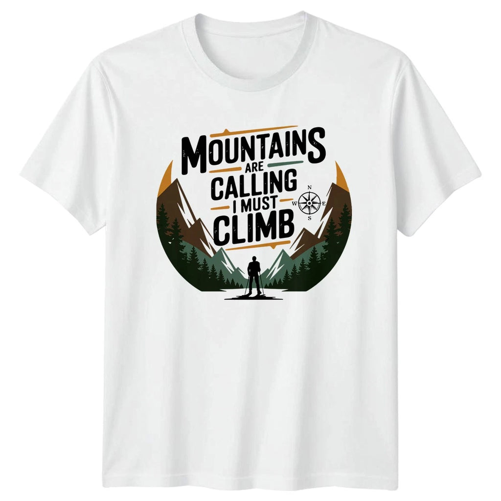 Mountains Are Calling I Must Unisex T-Shirt Hiking Climber Birthday Gift