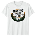 Mountains Are Calling I Must Unisex T-Shirt Hiking Climber Birthday Gift