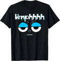 Sarcastic Hmphhh Narcissist Funny Side Eye Novelties T-Shirt