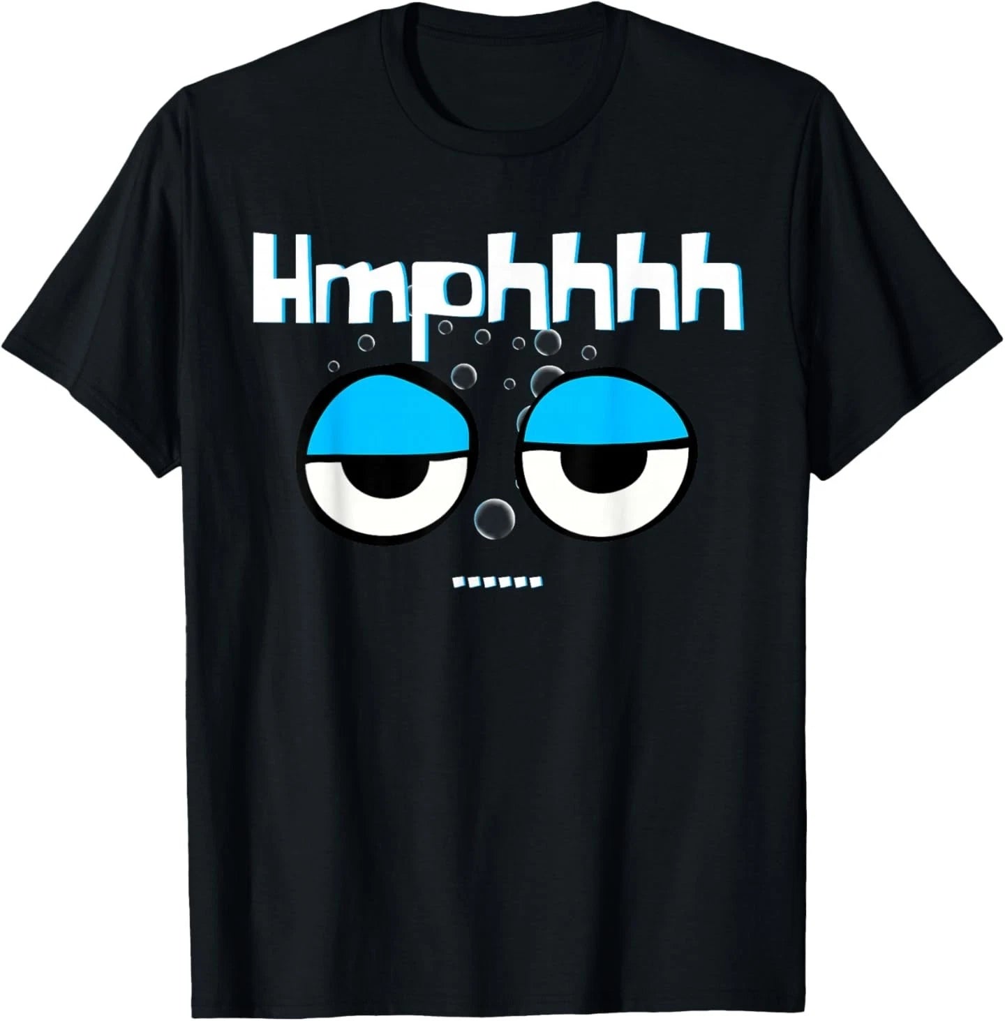 Sarcastic Hmphhh Narcissist Funny Side Eye Novelties T-Shirt