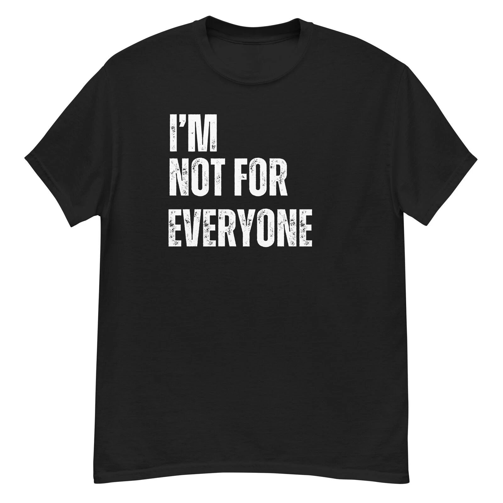 I'm Not For Everyone Vintage Gift T-Shirt Unisex Classic tee