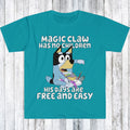 Magic Claw Has No Children Quote Meme T Shirt Tee Dad Blue Heeler
