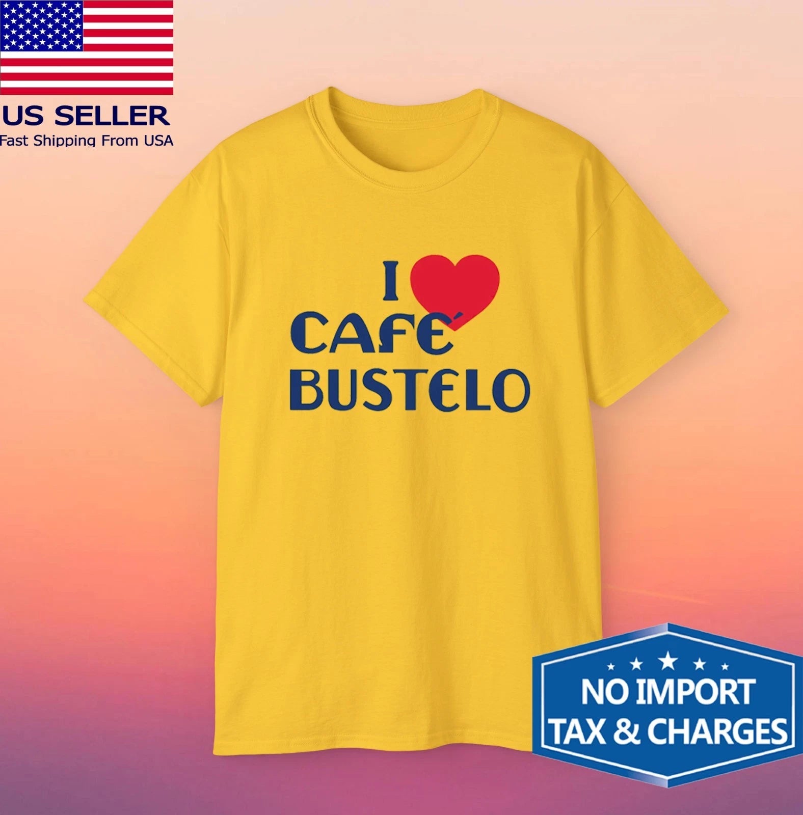 I love Cafe Bustelo Men's Yellow Size S-5XL
