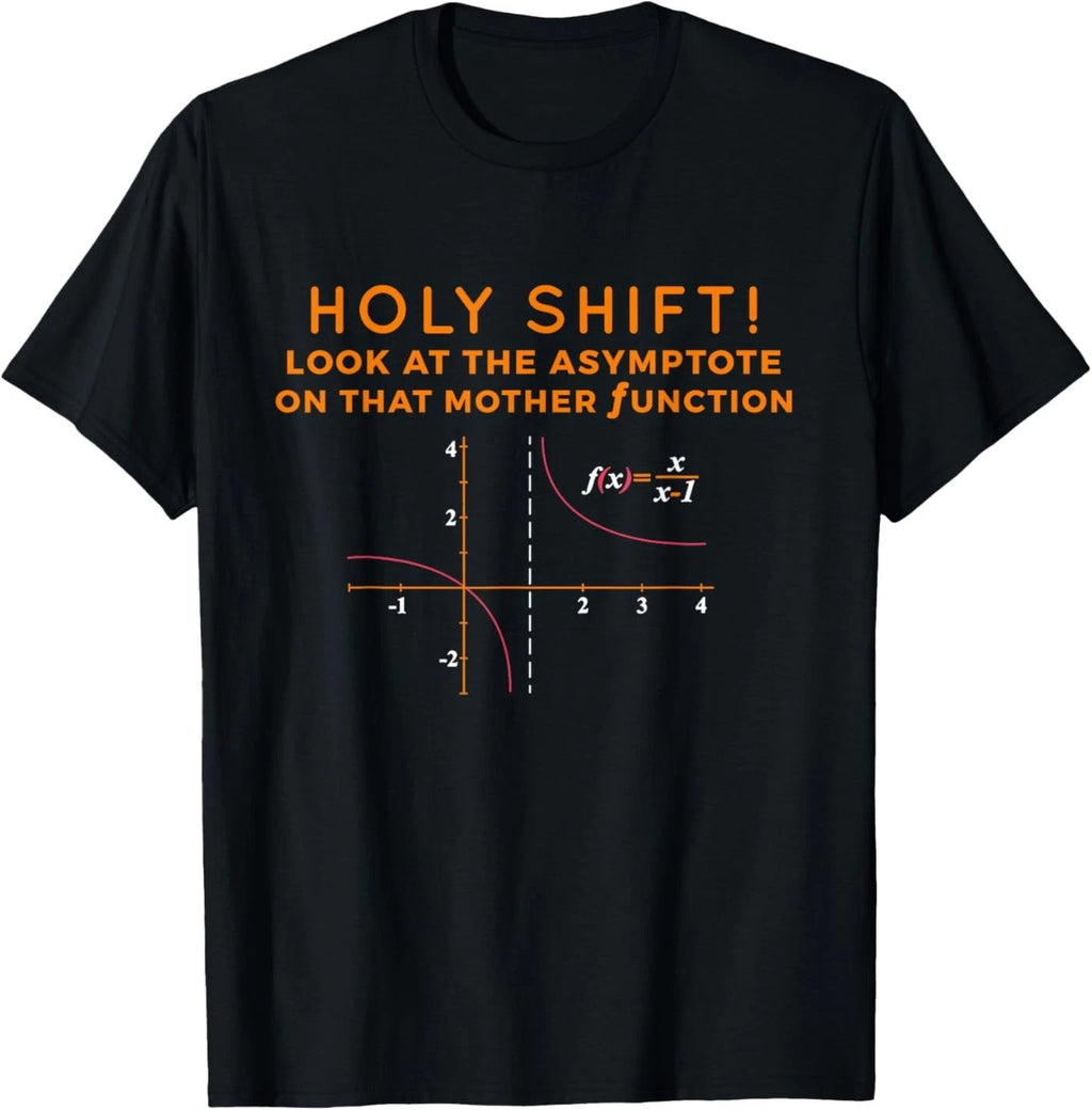 Holy Shift Math Funny Calculus Shirt - Math Pun Tee T-Shirt