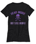 Funny Coffee T-Shirt, Dead Inside But Still Horny, Funny Memes, Black, White or