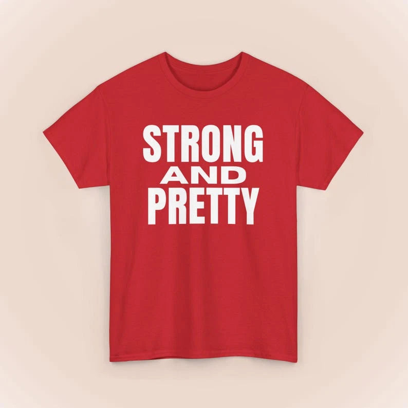 Strong And Pretty, Funny Satire Wear