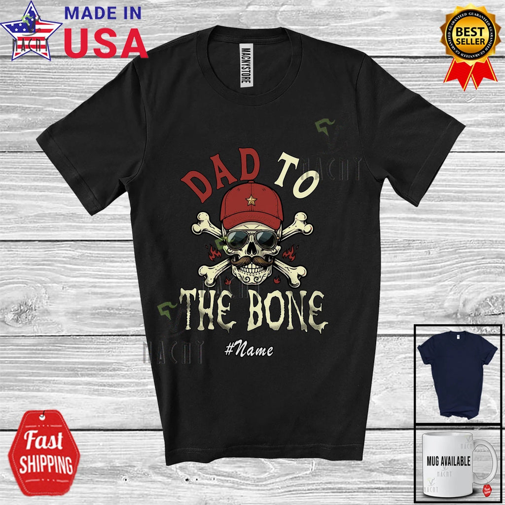Custom Name Dad To Bone; Father's Day Skull Sunglasses Dad Jokes Family Shirt