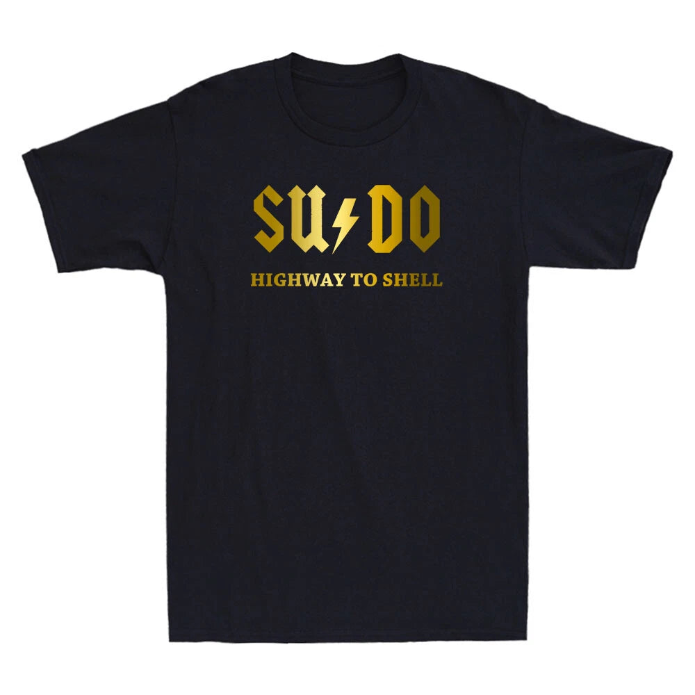 Sudo Highway To Shell - Programmer Funny Saying Quote Joke Novelty Men's T-Shirt
