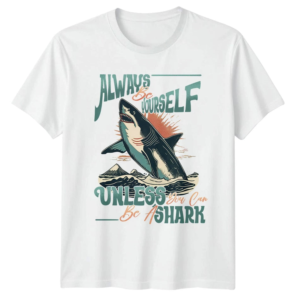 Always Be Yourself Unless Unisex T-Shirt Shark Ocean Wildlife Birthday Gift