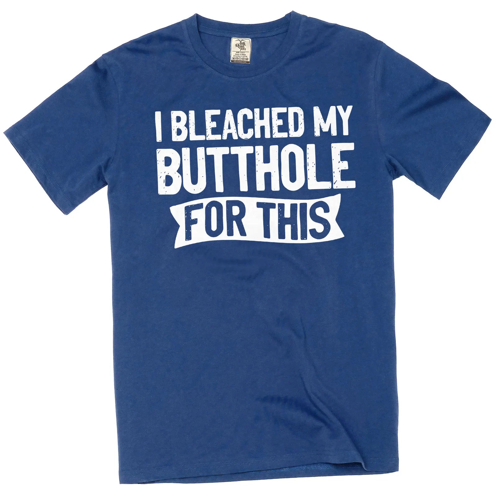 Men's funny adult humor I bleached my butthole for this T-shirt