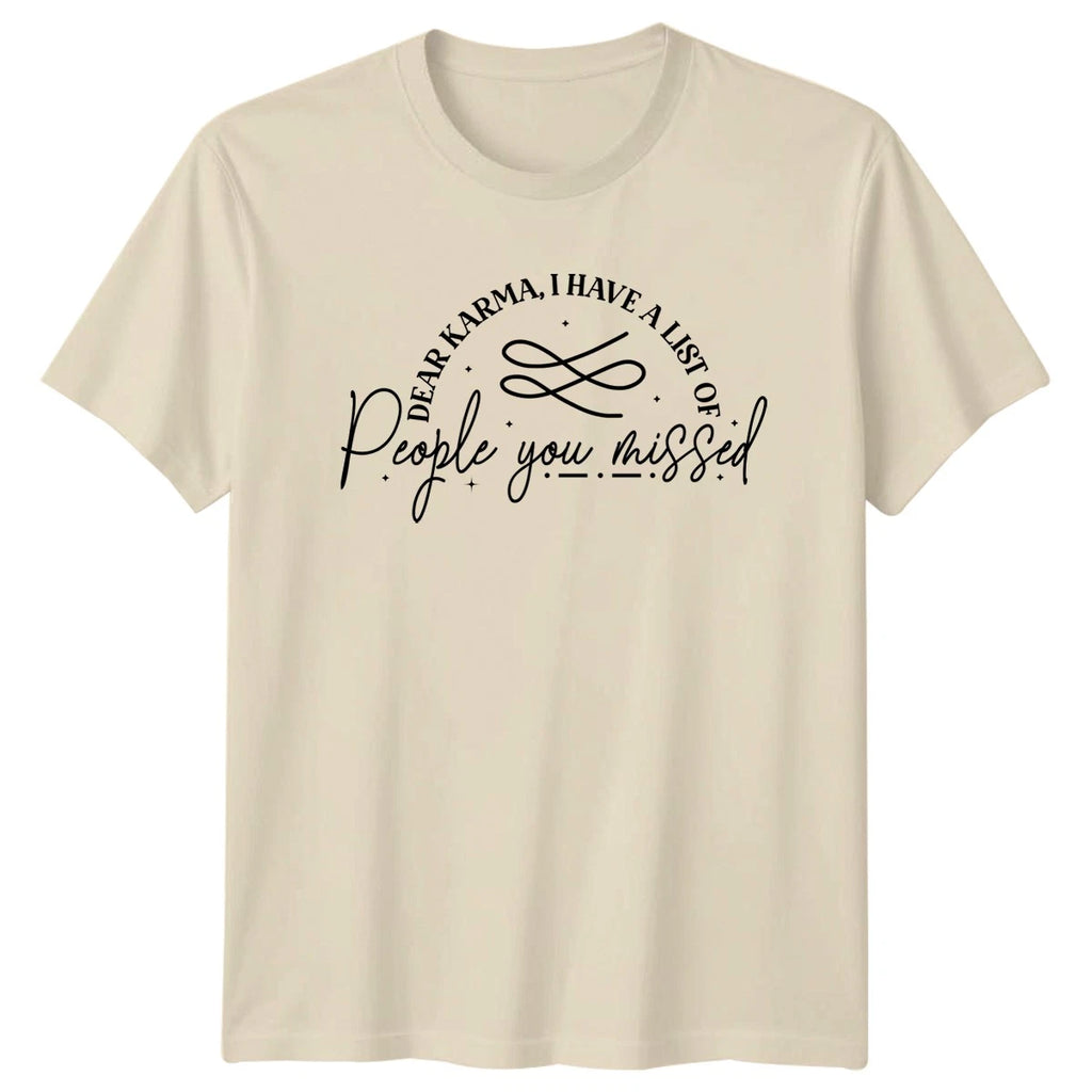 Dear Karma I Have A T-Shirt Sarcastic Quotes Humor Birthday Gift For Him