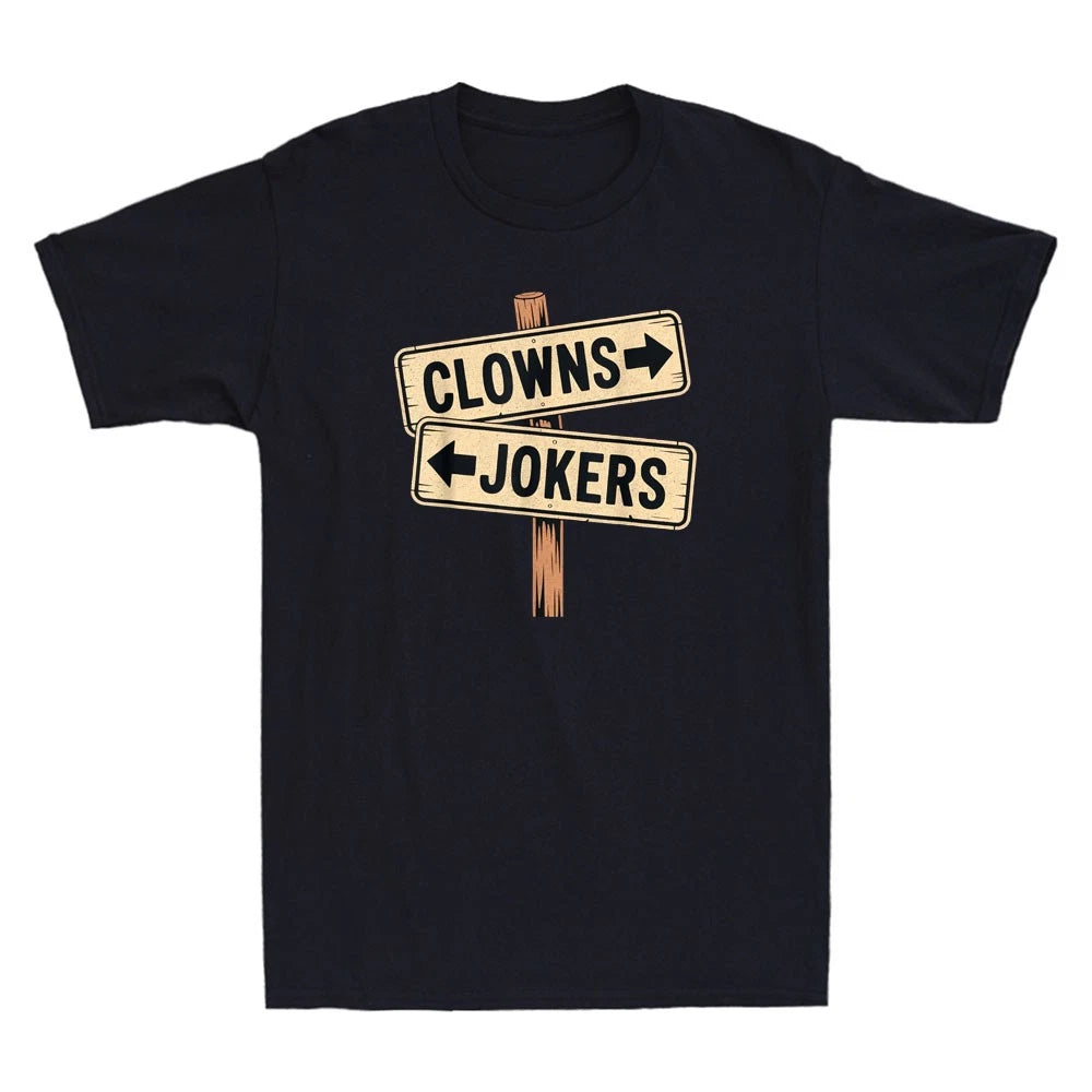 Clowns To The Left Jokers To The Right Funny Clowns And Jokers Quote Men T-Shirt