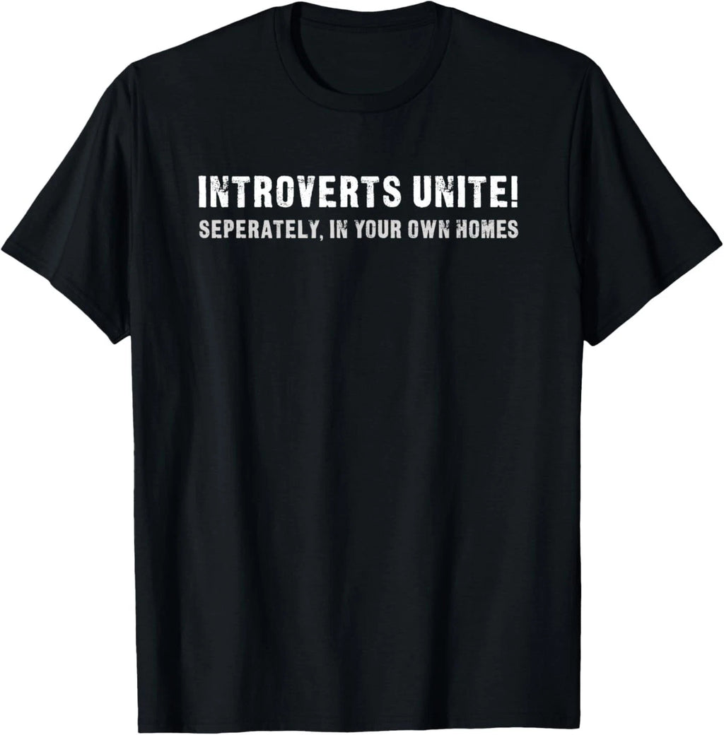 Introverts unite! Separately, in our own homes T-Shirt