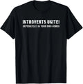 Introverts unite! Separately, in our own homes T-Shirt