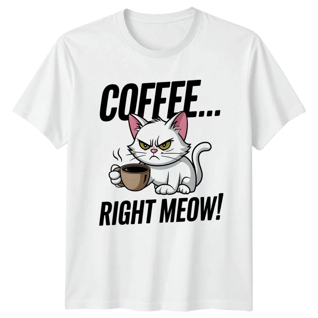 Coffee Right Meow T-Shirt Cat Lovers Coffee Drinker Birthday Gift