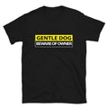 GENTLE DOG Sarcastic Sarcasm Funny T-Shirt