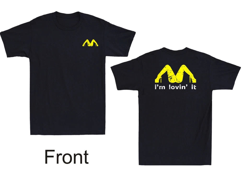 I'm Lovin' It Funny Graphic Humor Quote Joke Vintage Me T-shirt T tshirt