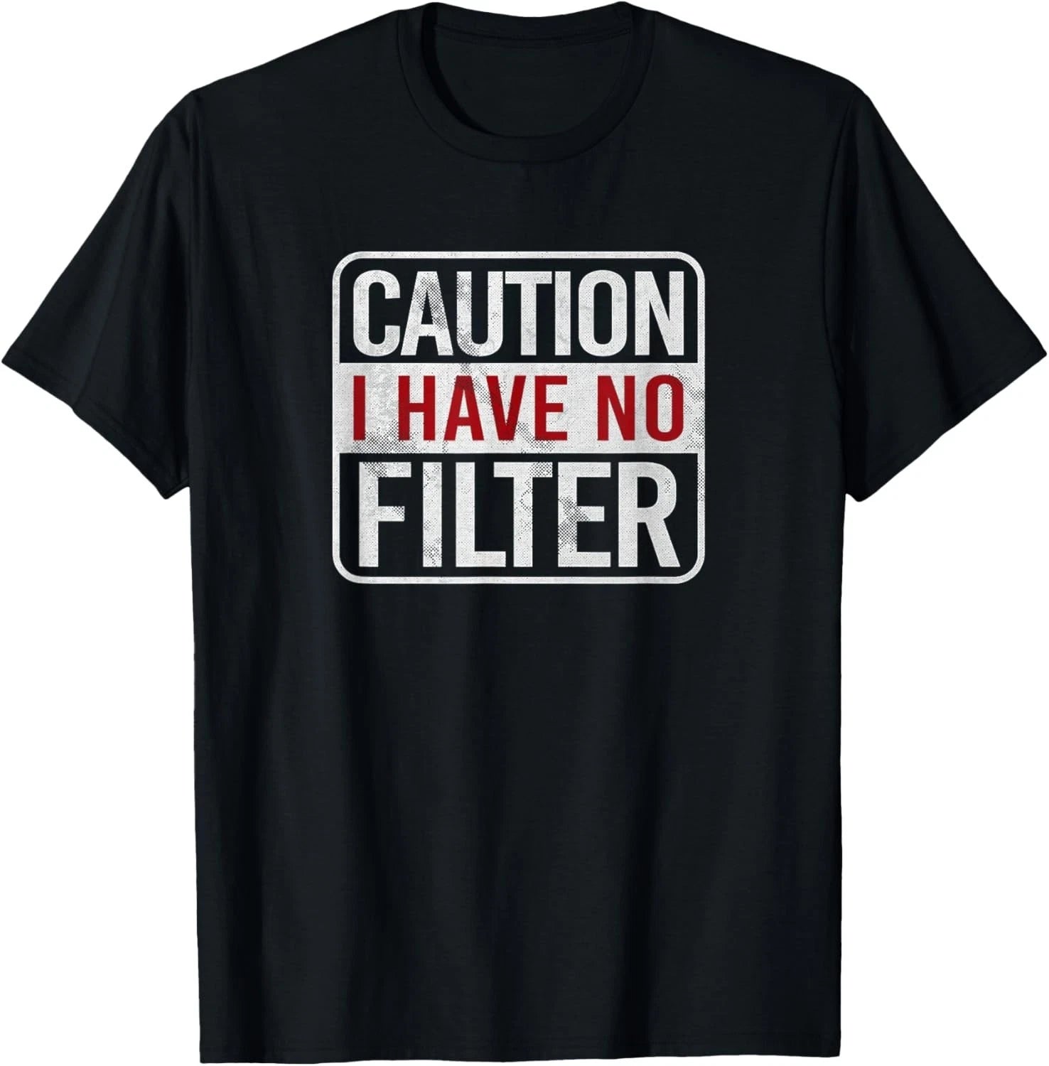 Caution I have no filter Funny sarcastic humor Short Sleeve Gift Unisex T-Shirt