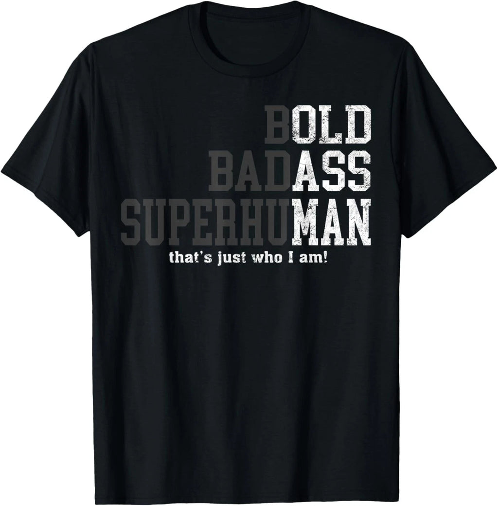 Funny Man Saying Gag Gift Birthday Husband Dad Fathers Day T-Shirt