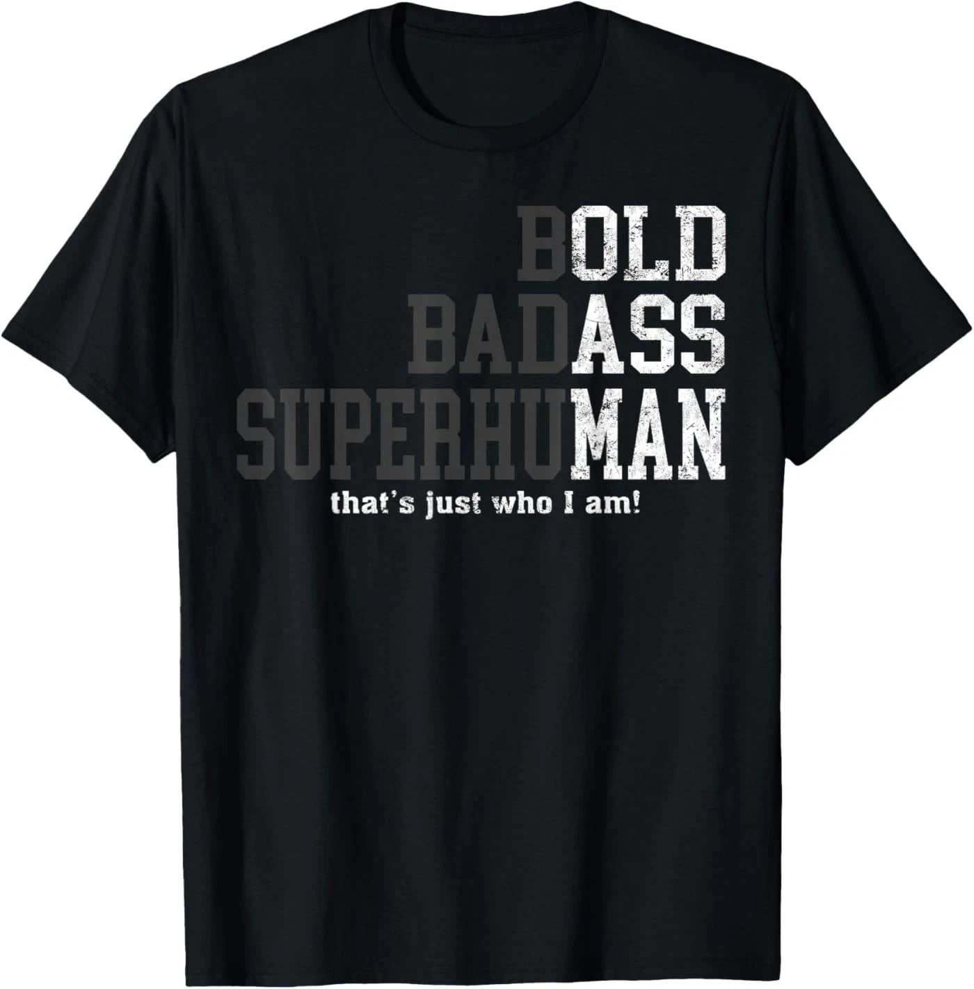 Funny Man Saying Gag Gift Birthday Husband Dad Fathers Day T-Shirt
