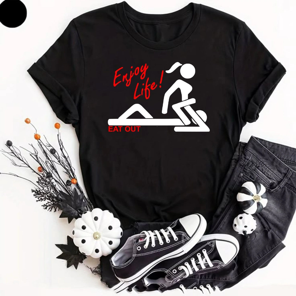 Enjoy Life Eat Out More Often Mens Funny Unisex T-Shirt Couple Rude Joke Gifts
