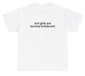 Hot Girls Are Lactose Intolerant T Shirt Funny Y2K Milk Silly Saying Gift Tee
