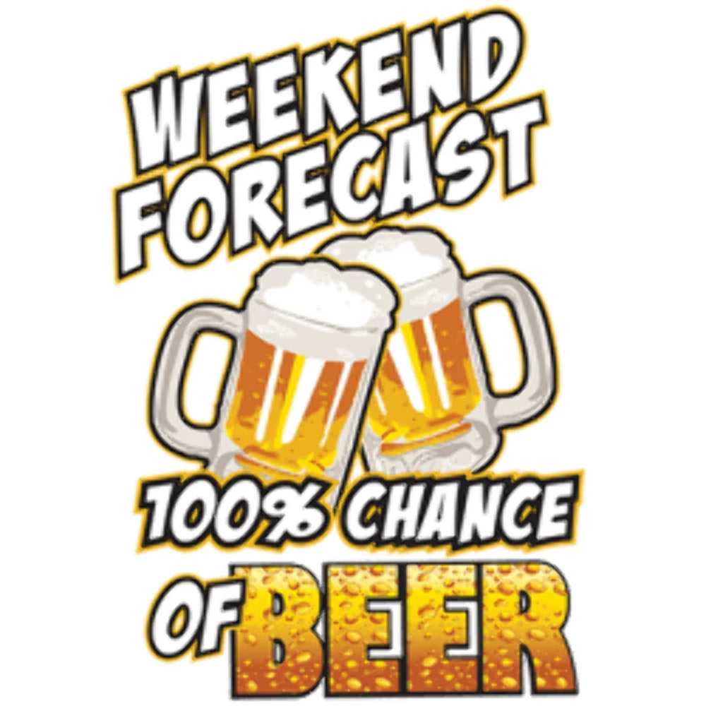 Adult DryBlend® T-Shirt - ( WEEKEND FORECAST - 100% CHANCE OF BEER - HUMOR / NOV