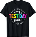 It's Test Day Y'all Funny Testing Day For Teacher Student T-Shirt