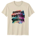 Positive Mind Positive Vibes Positive Life T-Shirt