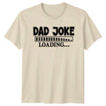 Dad Joke Loading Mens T-Shirt Dad Humor Fatherhood Fathers Day Gift For Him
