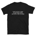I M NOT ACTUALLY Joke Gift Classic Fit TShirt