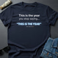 This Is the Year You Stop Saying “This Is the Year” – Sarcastic