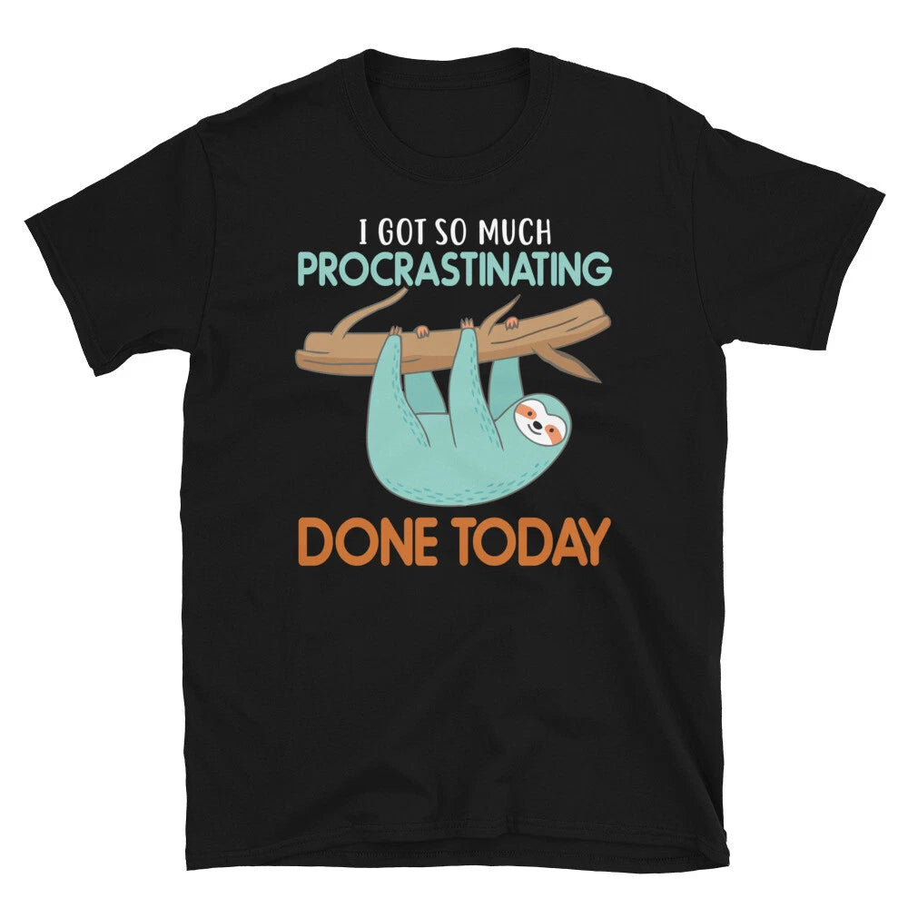 Procrastinating Funny Novelty Sloth Classic Everyday Sarcastic Gift T-Shirt