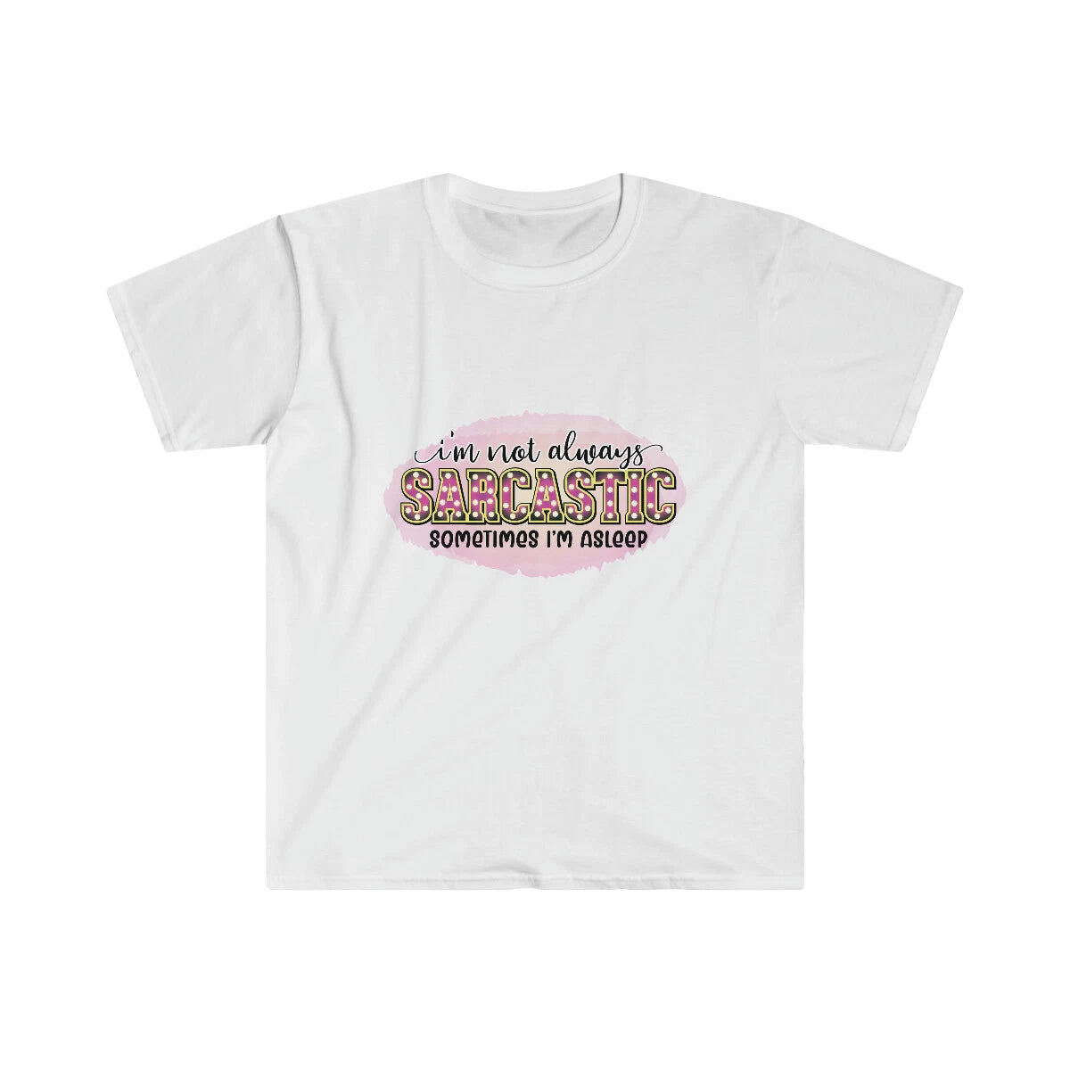 Sarcastic Unisex Softstyle T-Shirt