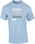 Hahaha Hahaha No Funny Sarcastic T-Shirt