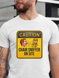 Caution Chai T-Shirt - Chair Sniffer On Party Meme Tee -Birthday Gift For Unisex